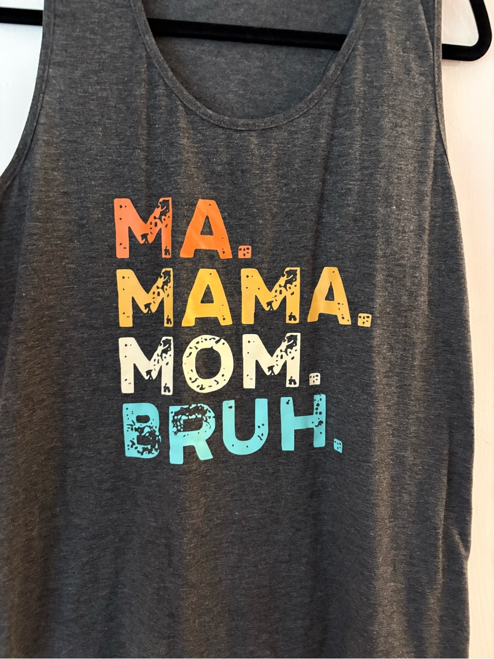 Mom’s xl t back Tank Top with Colorful "MA. MAMA. MOM. BRUH." Graphic